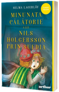 Minunata calatorie a lui Nils Holgersson prin Suedia (paperback)