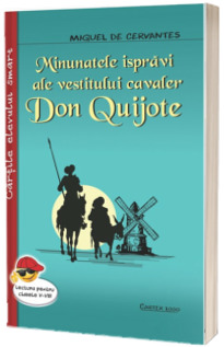 Minunatele ispravi ale vestitului cavaler Don Quijote