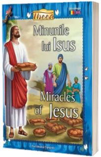 Minunile lui Iisus. Editie bilingva romana - engleza