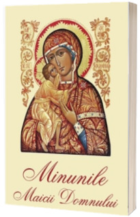 Minunile Maicii Domnului