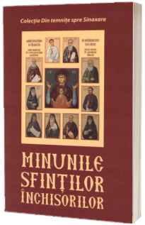 Minunile sfintilor inchisorilor