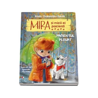 Mira si micii ei pacienti. Pacientul plouat