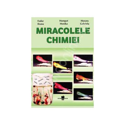 Miracolele Chimiei. Auxiliar didactic clasele VII-VIII