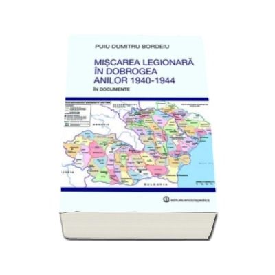 Miscarea legionara in Dobrogea anilor 1940-1944 - In documente