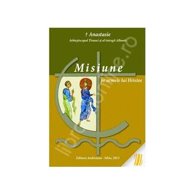 Misiune pe urmele lui Hristos