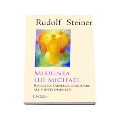 Misiunea lui Michael - Rudolf Steiner