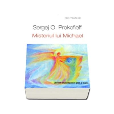 Misterul lui Michael - Sergej O. Prokofieff