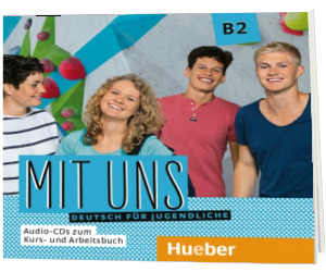 Mit uns B2. 1 Audio-CD zum Kursbuch, 1 Audio-CD zum Arbeitsbuch Deutsch fur Jugendliche