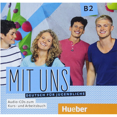 Mit uns B2. 1 Audio-CD zum Kursbuch, 1 Audio-CD zum Arbeitsbuch Deutsch fur Jugendliche
