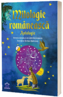 Mitologie Romaneasca: Antologie