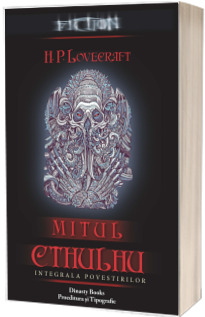 Mitul Cthulhu - Integrala povestirilor (H. P. Lovecraft)