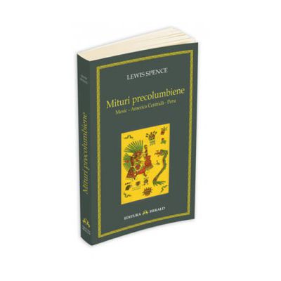 Mituri precolumbiene (Mexic - America Centrala - Peru)