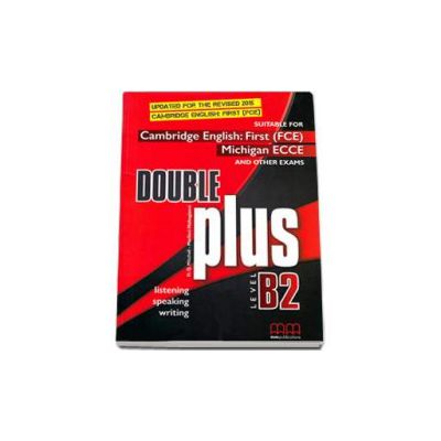 Double Plus level B2  - Updated for the Revised 2015 Cambridge English : First (FCE) Students Book