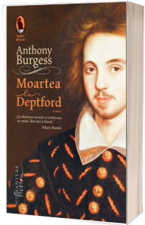 Moartea la Deptford - Anthony Burgess