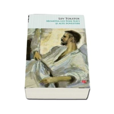 Moartea lui Ivan Ilici si alte povestiri. Vol. 73