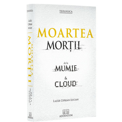 Moartea mortii. De la mumie la cloud Moartea mortii. De la mumie la cloud