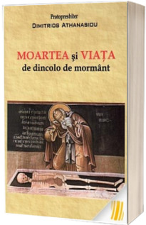 Moartea si viata de dincolo de mormant