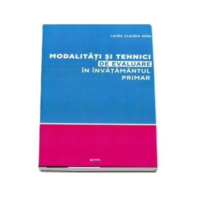 Modalitati si tehnici de evaluare in invatamantul primar