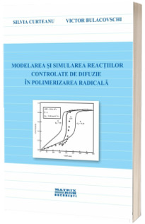 Modelarea si simularea reactiilor controlate de difuzie in polimerizarea radicalica