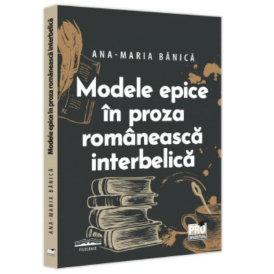 Modele epice in proza romaneasca interbelica