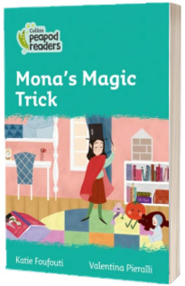 Mona s Magic Trick. Collins Peapod Readers. Level 3