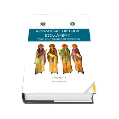 Monahismul ortodox romanesc vol. I