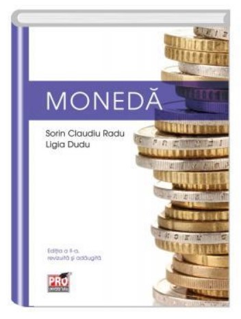 Moneda. Editia a II-a revizuita si adaugita