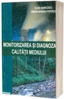Monitorizarea si diagnoza calitatii mediului - Elena Gavrilescu