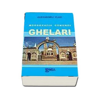 Monografia comunei Ghelari