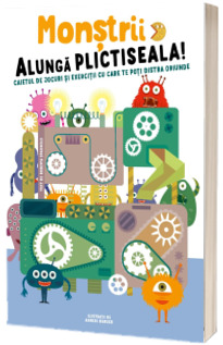 Monstrii alunga plictiseala