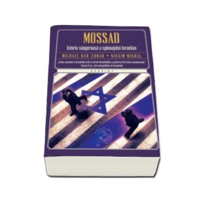 Mossad - Istoria sangeroasa a spionajului israelian (Editie Paperback)