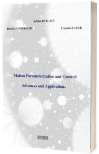 Motion Parameterization and Control: Advances and Applications