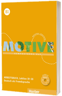 Motive B1. Arbeitsbuch, Lektion 19-30 mit MP3 Audio CD Kompaktkurs DaF