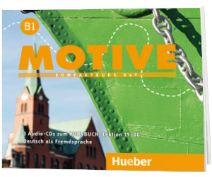 Motive B1. Audio CDs zum Kursbuch, Lektion 19-30 Kompaktkurs DaF