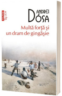 Multa forta si un dram de gingasie