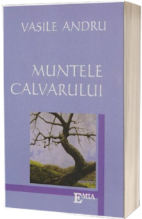 Muntele calvarului - Vasile Andru