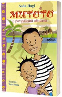 Mutoto - O povestioara africana