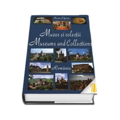 Muzee si colectii/ Museums and collections