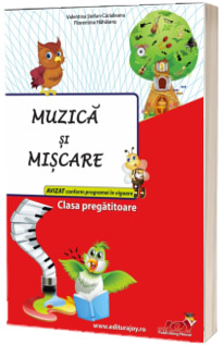Muzica si miscare, auxiliar pentru clasa pregatitoare