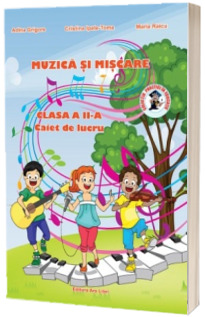 Muzica si miscare caiet de lucru pentru clasa a II-a - Contine CD Gratuit