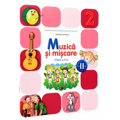 Muzica si miscare. Manual pentru clasa a II-a, Semestrul II (Irinel Beatrice Nicoara) - Contine CD cu editia digitala