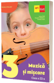 Muzica si miscare, manual pentru clasa a III-a