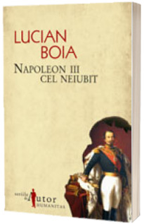 Napoleon III cel neiubit