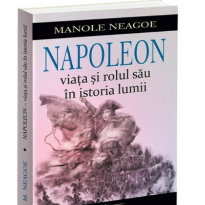 Napoleon. Viata si rolul sau in istoria lumii