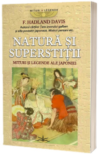 Natura si superstitii. Mituri si legende ale Japoniei