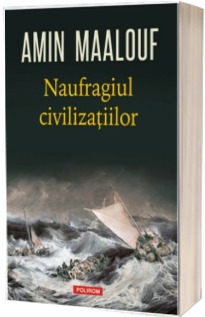 Naufragiul civilizatiilor