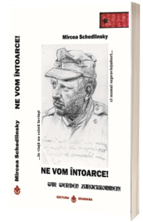 Ne vom intoarce! Wir Werden Zuruckkommen