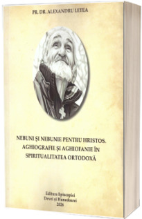 Nebuni si nebunie pentru Hristos Nebuni si nebunie pentru Hristos