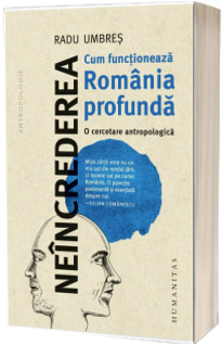 Neincrederea: Cum functioneaza Romania profunda