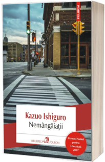 Nemangaiatii - Kazuo Ishiguro